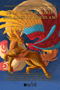 Livre numérique De la Corne du Kirin aux ailes du Fenghuang