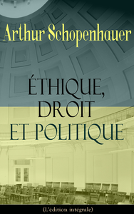 Electronic book Éthique, droit et politique (L'édition intégrale)