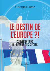 Livre numérique Le Destin de l'Europe ?! - Conversations au-dessus des siècles