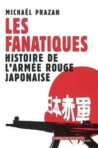 Livre numérique Les Fanatiques. Histoire de l'Armée rouge japonaise