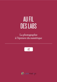 Livre numérique Au fil des labs : la photographie à l'épreuve du numérique