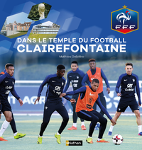 Livre numérique Dans le temple du football à Clairefontaine - Fédération Française de Football- Dès 9 ans