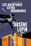 Livre numérique Les Aventures extraordinaires d'Arsène Lupin - tome 1. Nouvelle édition