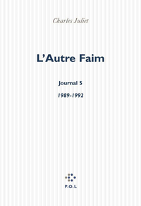 Livre numérique L'Autre Faim. Journal V (1989-1992)
