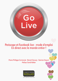 Libro electrónico Go Live - Periscope et Facebook live: mode d'emploi