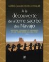 Livre numérique A la découverte de la terre sacrée des Navajo - Histoire, légendes et paysages de la Terre-Mère au C