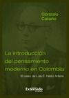 Libro electrónico La introducción del pensamiento moderno en Colombia
