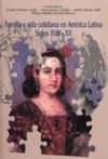 Libro electrónico Familia y vida cotidiana en América Latina, siglos XVIII-XX