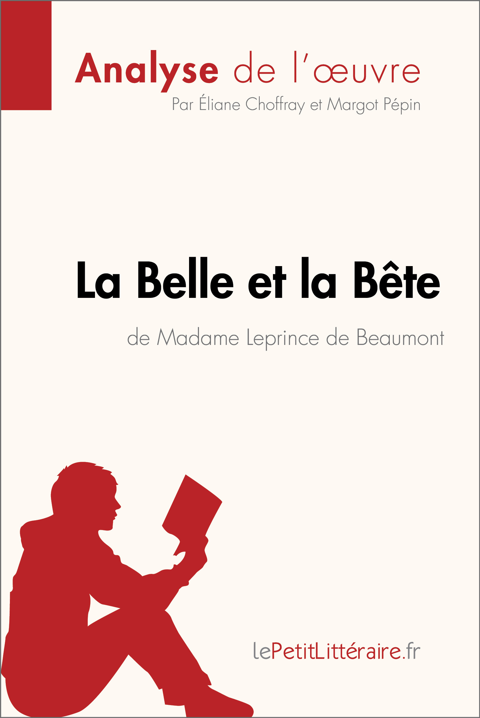 Ebook La Belle et la Bête de Madame Leprince de Beaumont (Analyse de l'oeuvre) Comprendre la Ebook La Belle et la Bête de Madame Leprince de Beaumont (Analyse de l'oeuvre) Comprendre la