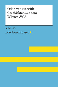 E-Book Geschichten aus dem Wiener Wald von Ödön von Horváth: Reclam Lektüreschlüssel XL
