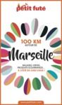 Libro electrónico 100 KM AUTOUR DE MARSEILLE 2020 Petit Futé