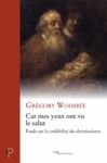 Livre numérique Car mes yeux ont vu le salut - Etude sur la crédibilité du christianisme