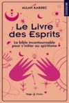 Electronic book Le livre des Esprits - La Bible incontournable pour s'initier au spiritisme