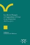 Electronic book Les fils de Pompée et l’opposition à César et au triumvirat (46-35 av. J.-C.)