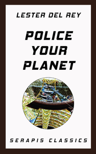 Livre numérique Police Your Planet (Serapis Classics)