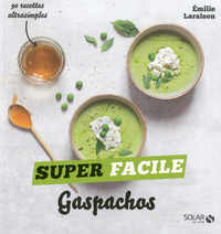 Electronic book Gaspachos et autres soupes froides - super facile