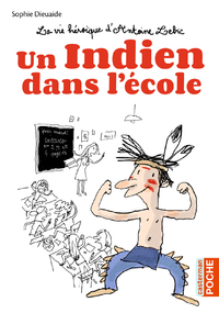 Electronic book La vie héroïque d'Antoine Lebic (Tome 1) - Un Indien dans l'école