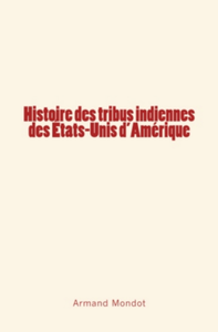 Livre numérique Histoire des tribus indiennes des Etats-Unis d'Amérique