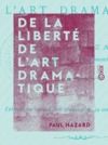 Livre numérique De la liberté de l'art dramatique