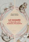 E-Book Le hasard. Littérature, arts, sciences, philosophie