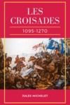 Livre numérique Les Croisades (1095-1270)