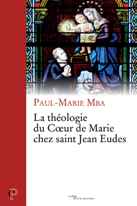 Livre numérique La théologie du Coeur de Marie chez saint Jean Eudes