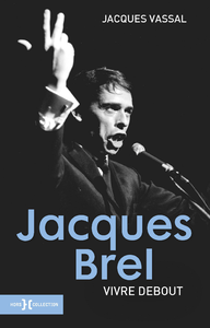Livre numérique Jacques Brel, vivre debout NE