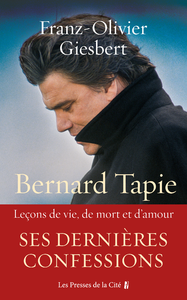 Electronic book Bernard Tapie, Leçons de vie, de mort et d'amour