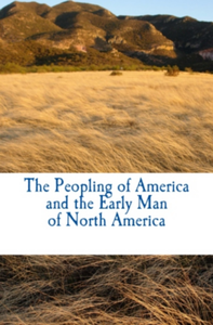 Electronic book The Peopling of America and the Early Man of North America