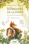 Livre numérique Mémoires de la forêt – Les souvenirs de Ferdinand Taupe