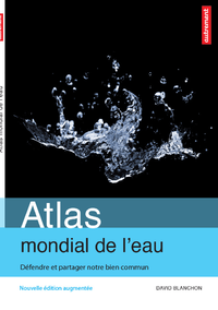 Livre numérique Atlas mondial de l'eau. Défendre et partager notre bien commun