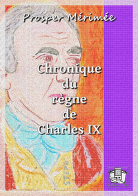 Electronic book Chronique du règne de Charles IX