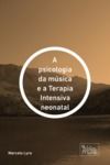 Libro electrónico A psicologia da música e a Terapia Intensiva neonatal