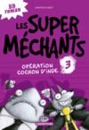 Libro electrónico Les super méchants (Tome 3) - Opération Cochon d'Inde