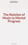 Livre numérique The Relation of Music to Mental Progress