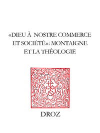Livro digital "Dieu à nostre commerce et societé" : Montaigne et la théologie