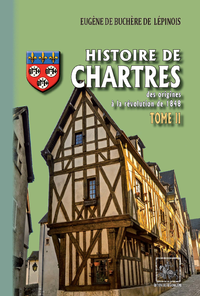 Livre numérique Histoire de Chartres (Tome 2 : du XIVe siècle à la révolution de 1848)
