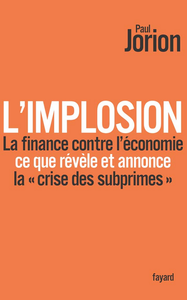Livre numérique L'implosion. La finance contre l'économie : ce que révèle et annonce la «crise des subprimes»