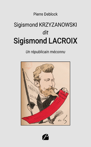 Livre numérique Sigismond KRZYZANOWSKI dit Sigismond LACROIX
