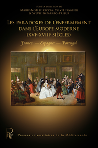 Libro electrónico Les paradoxes de l'enfermement dans l'Europe moderne (XVIe-XVIIIe siècles)