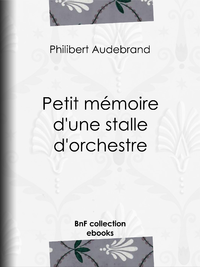 Livre numérique Petit mémoire d'une stalle d'orchestre