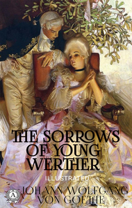 Electronic book The Sorrows of Young Werther (Illustrated)