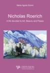 Electronic book Nicholas Roerich, a life devoted to Art, Beauty and Peace