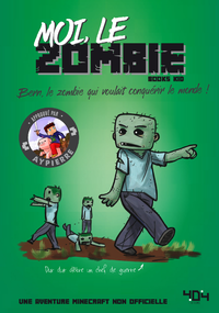 Livre numérique Moi, le zombie - Une aventure Minecraft - Roman junior - Dès 8 ans
