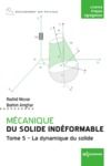 Libro electrónico Mécanique du solide indéformable Tome 5. La dynamique du solide