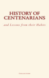 Electronic book History of Centenarians and Lessons from their Habits