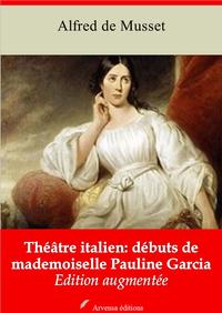 Livre numérique Théâtre italien : débuts de mademoiselle Pauline Garcia – suivi d'annexes
