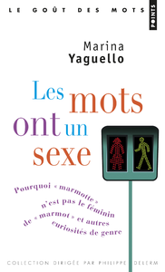 Electronic book Les Mots ont un sexe. Pourquoi " marmotte " n'est pas le féminin de " marmot ", et autres curiosités