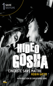 Livre numérique Hideo Gosha, cinéaste sans maître (tome 1)