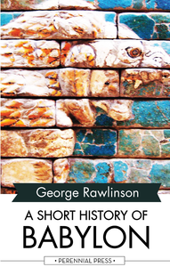Livre numérique A Short History of Babylon